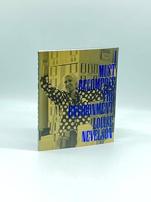 Seller image for Louise Nevelson I Must Recompose the Environment for sale by True Oak Books