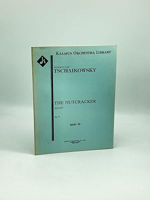 Bild des Verk�ufers f�r The Nutcracker Ballet Op. 71 Horn III Kalmus Orchestra Library zum Verkauf von True Oak Books