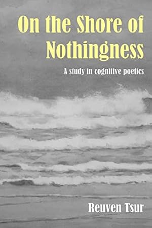 Immagine del venditore per On the Shore of Nothingness: A Study in Cognitive Poetics venduto da WeBuyBooks