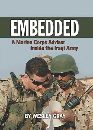 Bild des Verk�ufers f�r Embedded: A Marine Corps Adviser Inside the Iraqi Army zum Verkauf von Bay State Book Company