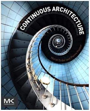Imagen del vendedor de Continuous Architecture: Sustainable Architecture in an Agile and Cloud-Centric World a la venta por Bay State Book Company