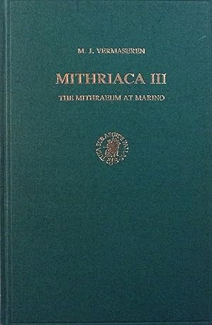 Imagen del vendedor de Mithriaca III: The Mithraeum at Marino (Etudes Preliminaires Aux Religions Orientales Dans L'empire Romain, 16/3) a la venta por School Haus Books