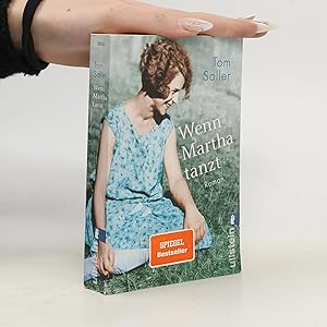 Bild des Verk�ufers f�r Wenn Martha tanzt: Eine magische Kindheit in Pommern und eine wilde Zeit am Bauhaus: Der Spiegel-Bestseller! zum Verkauf von Bookbot