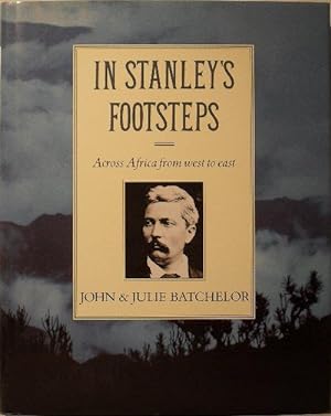 Bild des Verkufers fr In Stanley's Footsteps - Across Africa from West to East zum Verkauf von Washburn Books