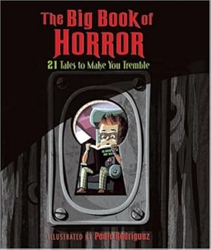 Immagine del venditore per The Big Book of Horror: 21 Tales to Make You Tremble venduto da Goodwill Books