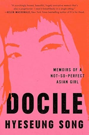 Seller image for Docile: Memoirs of a Not-So-Perfect Asian Girl for sale by Aspen Book Co.