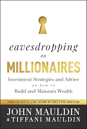Bild des Verk�ufers f�r Eavesdropping on Millionaires: Investment Strategies and Advice on How to Build and Maintain Wealth zum Verkauf von Aspen Book Co.