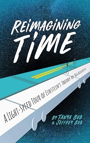 Seller image for Reimagining Time: A Light-Speed Tour of Einstein's Theory of Relativity for sale by Greenworld Books
