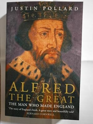 Bild des Verk�ufers f�r Alfred the Great: The Man Who Made England. zum Verkauf von Blue Vase Books