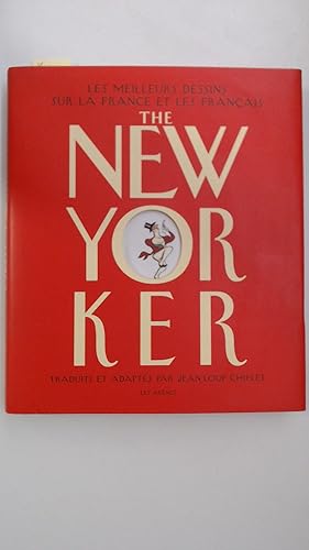 Bild des Verk�ufers f�r Le New Yorker. Les meilleurs dessins sur la France et les FrancaisThe New-Yorker : Les meilleurs dessins sur la France et les Fran�ais zum Verkauf von Antiquariat Maiwald