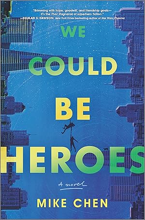 Bild des Verk�ufers f�r We Could Be Heroes: a novel zum Verkauf von Aspen Book Co.