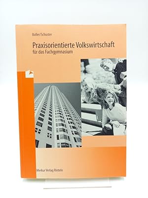 Imagen del vendedor de Praxisorientierte Volkswirtschaft f�r das Fachgymnasium. a la venta por Antiquariat Smock