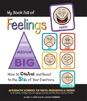 Imagen del vendedor de My Book Full of Feelings : How to Control And React to the Size of Your Emotions a la venta por GreatBookPrices