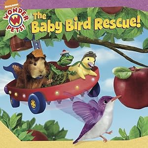Imagen del vendedor de The Baby Bird Rescue! (Wonder Pets!) a la venta por Zoom Books Company