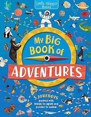 Seller image for Little Hippo Books My Big Book of Adventures Kid's Books | Children's Book of Adventures with Activities | Best Kid's Books for Imagination and Early Reading Skills | 5 Fun Stories for sale by Zoom Books Company