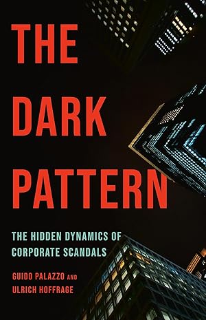 Seller image for The Dark Pattern: The Hidden Dynamics of Corporate Scandals for sale by Zoom Books Company