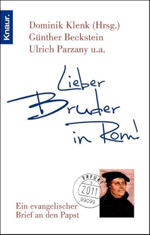 Imagen del vendedor de Lieber Bruder in Rom!: Ein evangelischer Brief an den Papst a la venta por Gerald Wollermann