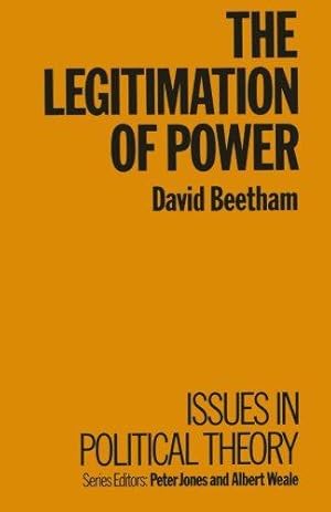 Imagen del vendedor de The Legitimation of Power (Issues in political theory) a la venta por WeBuyBooks