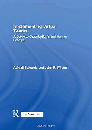Bild des Verk�ufers f�r Implementing Virtual Teams: A Guide to Organizational and Human Factors zum Verkauf von WeBuyBooks