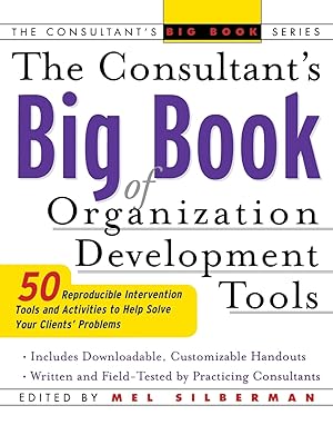 Seller image for The Consultant's Big Book of Organization Development Tools : 50 Reproducible Intervention Tools to Help Solve Your Clients' Problems for sale by Dream Books Co.