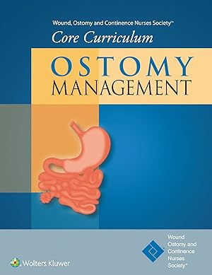 Seller image for Wound, Ostomy and Continence Nurses Society® Core Curriculum: Ostomy Management for sale by Dream Books Co.