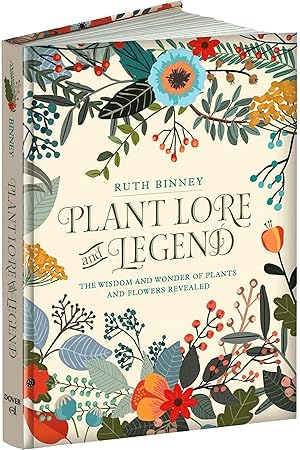 Bild des Verk�ufers f�r Plant Lore and Legend: The Wisdom and Wonder of Plants and Flowers Revealed zum Verkauf von Dream Books Co.