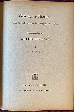 Immagine del venditore per Geistliches Chorlied. Zwei- bis sechsstimmige S�tze f�r gemischten Chor I und II.Zum Kirchenjahr Edition Merseburger 322 und 323 venduto da Hartmut Diekmann