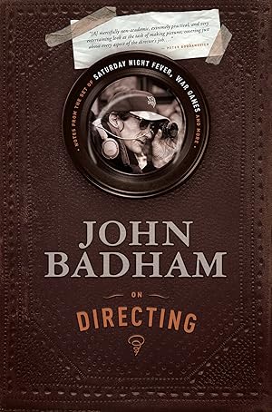 Seller image for John Badham On Directing: Notes from the Set of Saturday Night Fever, War Games, and More for sale by Greenworld Books