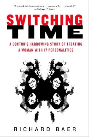 Immagine del venditore per Switching Time: A Doctor's Harrowing Story of Treating a Woman with 17 Personalities venduto da Aspen Book Co.