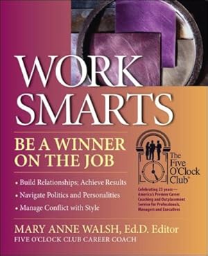 Bild des Verk�ufers f�r WorkSmarts: Be a Winner on the Job zum Verkauf von Alchemy Books