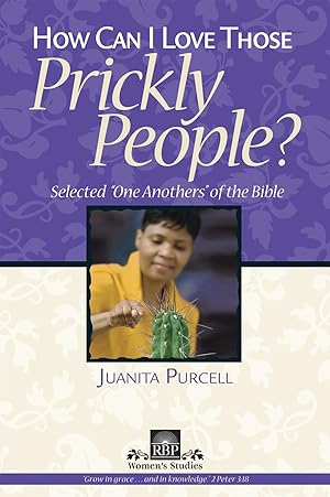 Bild des Verk�ufers f�r How Can I Love Those Prickly People? (RBP women's studies) zum Verkauf von Dream Books Co.