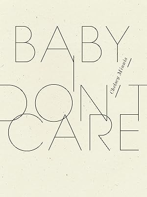 Immagine del venditore per Baby, I Don't Care (Wave Books) venduto da Dream Books Co.