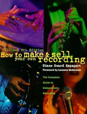 Immagine del venditore per How to Make and Sell Your Own Recording (5th Edition) venduto da Zoom Books Company