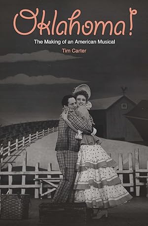 Seller image for Oklahoma!: The Making of an American Musical for sale by -OnTimeBooks-