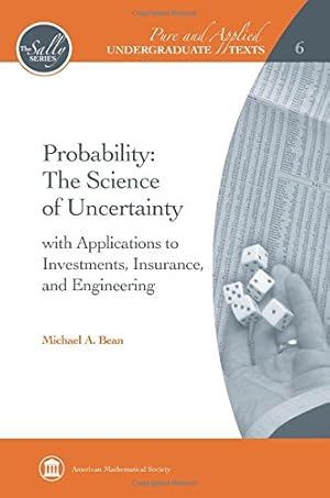 Immagine del venditore per Probability: the Science of Uncertainty: With Applications to Investments, Insurance, and Engineering (Pure and Applied Undergraduate Texts) venduto da Dream Books Co.