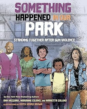 Immagine del venditore per Something Happened in Our Park: Standing Together after Gun Violence venduto da Goodwill
