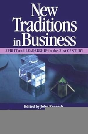 Imagen del vendedor de New Traditions in Business: Spirit and Leadership in the 21st Century a la venta por -OnTimeBooks-