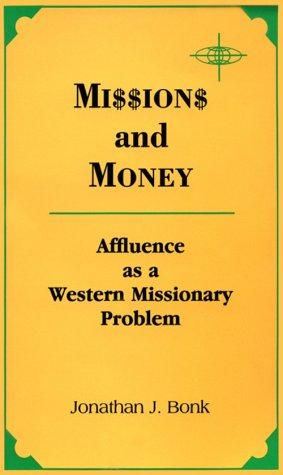 Imagen del vendedor de Missions and Money: Affluence as a Western Missionary Problem (American Society of Missiology) a la venta por WeBuyBooks