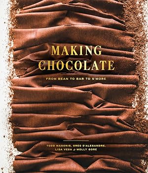 Imagen del vendedor de Making Chocolate: From Bean to Bar to S'more: A Cookbook a la venta por ebooks Keystone