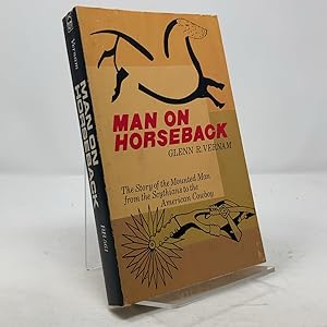 Imagen del vendedor de Man on Horseback: The Story of the Mounted Men from the Scythians to the American Cowboy a la venta por Coas Books