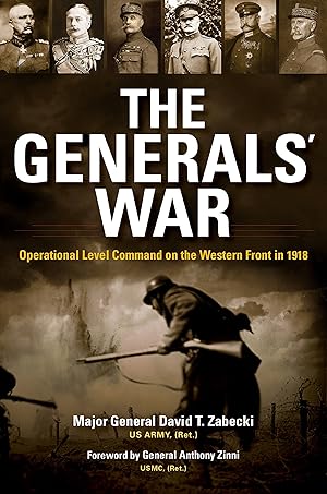 Immagine del venditore per The Generals' War: Operational Level Command on the Western Front in 1918 (Twentieth-Century Battles) venduto da Scissortail