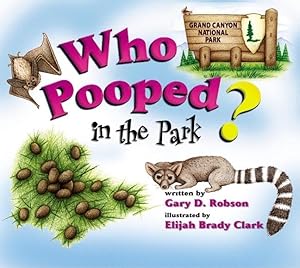 Bild des Verk�ufers f�r Who Pooped in the Park? Grand Canyon National Park: Scat and Tracks for Kids zum Verkauf von Zoom Books Company