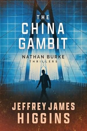 Seller image for The China Gambit: 3 (Nathan Burke Thrillers) for sale by Rarewaves USA United