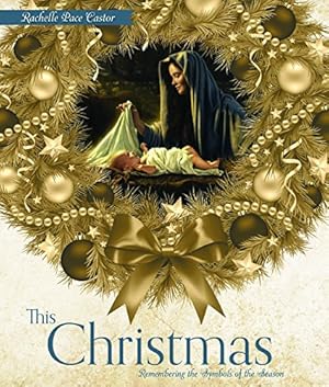 Immagine del venditore per The Symbols of Christmas: Finding Meaning in the Symbols of the Season venduto da -OnTimeBooks-