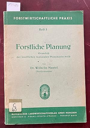 Imagen del vendedor de Forstliche Planung. Grundri� der forstlichen regionalen Planungstechnik. Forstwirtschaftliche Praxis Heft 5. a la venta por Antiquariat Hartmann
