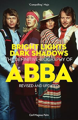 Immagine del venditore per Bright Lights Dark Shadows: The Definitive Biography of ABBA venduto da clickgoodwillbooks