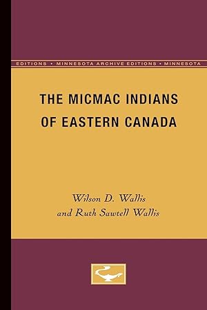 Imagen del vendedor de The Micmac Indians of Eastern Canada que vende Bay State Book Company