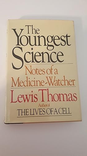 Bild des Verk�ufers f�r The Youngest Science: Notes of a Medicine-Watcher zum Verkauf von Aspen Book Co.