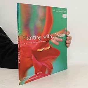 Immagine del venditore per Planting with Colour: The Transformation of Hadspen Garden (Autorensignatur) venduto da Bookbot