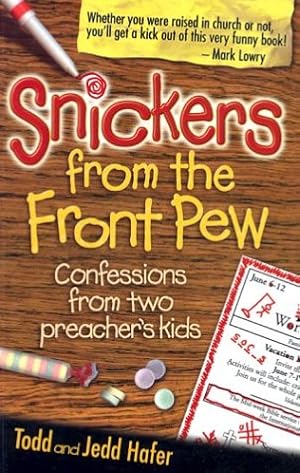 Imagen del vendedor de Snickers from the Front Pew: Confessions from Two Preacher's Kids a la venta por Goodwill of Colorado